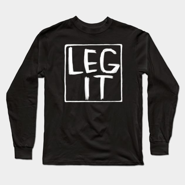 Legit, Idiom, Irish Slang, Leg It Long Sleeve T-Shirt by badlydrawnbabe